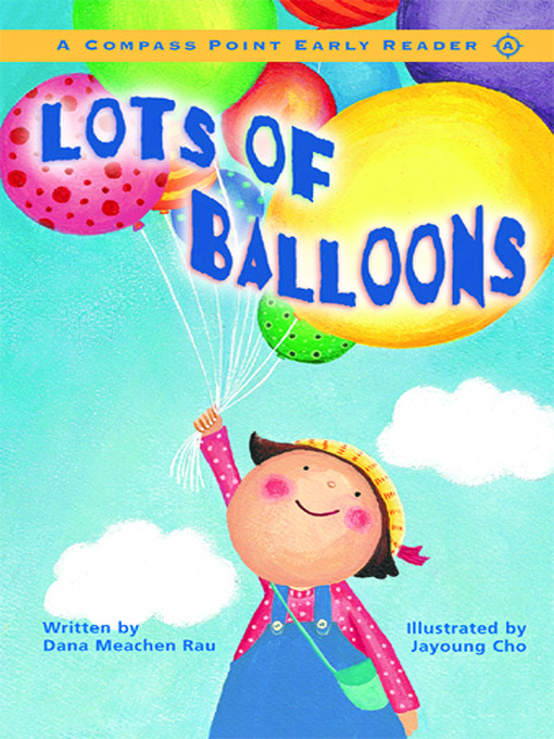 Title details for Lots of Balloons by Dana Meachen Rau - Wait list